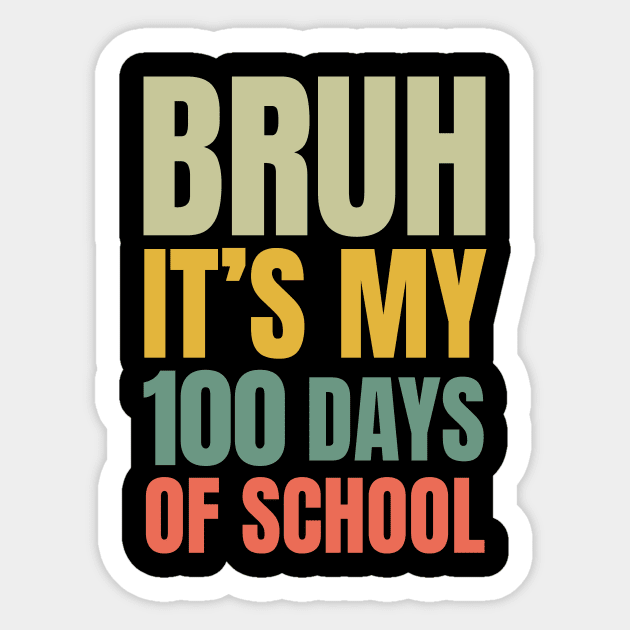 Bruh Its My 100 Days of School Sticker by aesthetice1